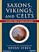 Books : Saxons, Vikings, and Celts: The Genetic Roots of Britain and Ireland