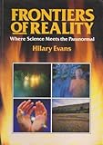 Frontiers of reality : where science meets the paranormal