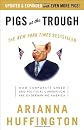 Pigs at the Trough: How Corporate Greed and Political Corruption Are Undermining America