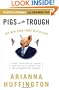 Pigs at the Trough: How Corporate Greed and Political Corruption Are Undermining America