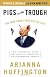 Pigs at the Trough: How Corporate Greed and Political Corruption Are Undermining America