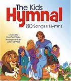 The Kids Hymnal: 80 Songs & Hymns (Hendrickson Worship)