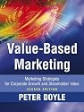 Value-Based Marketing: Marketing Strategies for Corporate Growth and Shareholder Value, 2nd Edition
