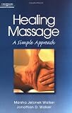 Healing Massage: A Simple Approach (Nurse As Healer Series.)