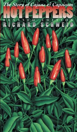 Hot Peppers: The Story of Cajuns and Capsicum (Chapel Hill Books)