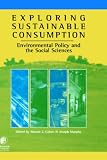 Books : Exploring Sustainable Consumption: Environmental Policy & the Social Sciences