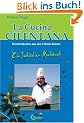 La Cucina Cilentana - K�stlichkeiten aus der Cilento-K�che: Ein S�ditalien-Kochbuch