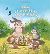 I Love You, My Bunnies (Disney Bunnies)