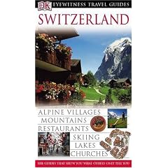 Switzerland (Eyewitness Travel Guides)
