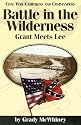 Battle in the Wilderness: Grant Meets Lee (Civil War Campaigns and Commanders)