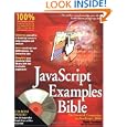JavaScript Examples Bible: The Essential Companion to JavaScript Bible