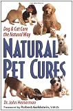 Natural Pet Cures: The Definitive Guide to Natural Remedies for Dogs and Cats