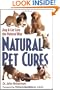 Natural Pet Cures: Dog & Cat Care the Natural Way