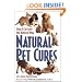 Natural Pet Cures: Dog & Cat Care the Natural Way