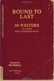 Bound to Last: 30 Writers on Their Most Cherished Book
