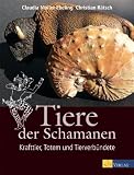 Produkt-Bild: Tiere der Schamanen: Krafttiere, Totem und Tierverb&uuml;ndete