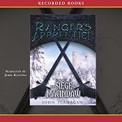 The Siege of Macindaw: Ranger's Apprentice, Book 6 | [John Flanagan]