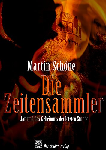 Die Zeitensammler: Jan und das Geheimnis
der letzten Stunde (German Edition)