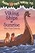Viking Ships At Sunrise (Magic Tree House, No. 15)