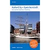 HafenCity + Speicherstadt. Das maritime Quartier in Hamburg