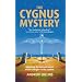 The Cygnus Mystery: Unlocking the Ancient Secret of Life's Origins in the Cosmos
