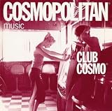 Cosmopolitan Music: Club Cosmo [+Bonus CD-ROM]