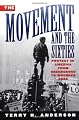 The Movement and The Sixties: Protest in America from Greensboro to Wounded Knee