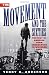 The Movement and The Sixties: Protest in America from Greensboro to Wounded Knee
