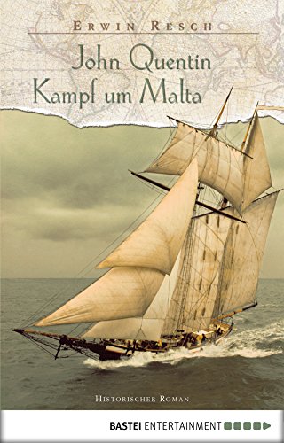 John Quentin - Kampf um Malta: Historischer Roman (German Edition)
