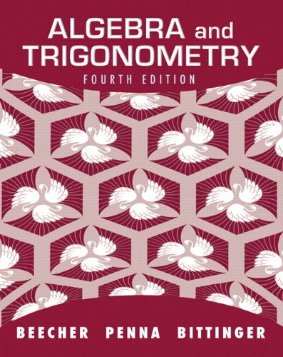 Algebra and Trigonometry plus MyMathLab with Pearson eText -- Access Card Package (4th Edition)