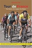 Tour De France: The History, the Legend, the Riders