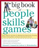 The big book of people skills games : [quick, effective activities for making great impressions, boosting problem-solving skills, and improving customer service]