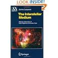The Interstellar Medium (Astronomy and Astrophysics Library) by James Lequeux, E. Falgarone, and C. Ryter