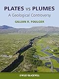 Plates vs plumes : a geological controversy