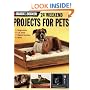 Black & Decker 24 Weekend Projects for Pets: Dog Houses, Cat Trees, Rabbit Hutches & More