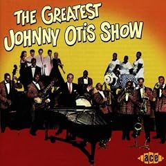 The Greatest Johnny Otis Show