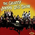 Greatest Johnny Otis Show