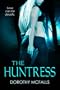 The Huntress: full-length sexy romantic suspense