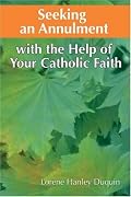 Seeking an Annulment With the Help of Your Catholic Faith
