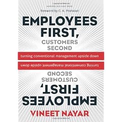 Employees First, Customers Second: Turning Conventional Management Upside Down