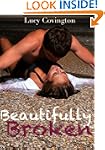Beautifully Broken (Addicted To You,...
