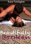 Beautifully Broken (Addicted To You,...