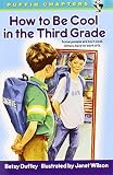 How to Be Cool in the Third Grade (Puffin Chapters)