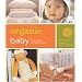 Organic Baby: Simple Steps for Healthy Living