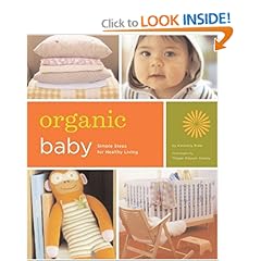 Organic Baby: Simple Steps for Healthy Living 