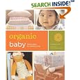 Organic Baby: Simple Steps for Healthy Living by  Kimberly Rider and Thayer Allyson Gowdy