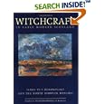 Witchcraft In Early Modern Scotland: James VI's Demonology and the North Berwick Witches (University of Exeter Press -... by Lawrence Normand and Gareth Roberts