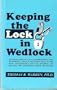 Keeping the lock in wedlock: A critical analysis of the doctrine of Dr. James D. Bales on divorce and remarriage