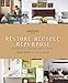 Restore. Recycle. Repurpose.: Create a Beautiful Home (A Country Living Book)