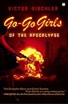 Go-Go Girls of the Apocalypse: A Novel